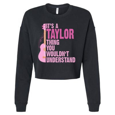 Its A Taylor Thing You Wouldnt Understand Guitar Cropped Pullover Crew