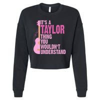 Its A Taylor Thing You Wouldnt Understand Guitar Cropped Pullover Crew