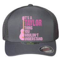 Its A Taylor Thing You Wouldnt Understand Guitar Flexfit Unipanel Trucker Cap