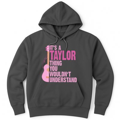 Its A Taylor Thing You Wouldnt Understand Guitar Hoodie