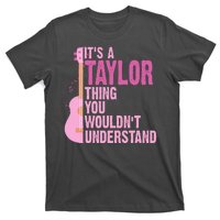 Its A Taylor Thing You Wouldnt Understand Guitar T-Shirt