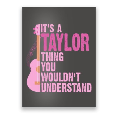 Its A Taylor Thing You Wouldnt Understand Guitar Poster
