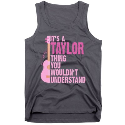 Its A Taylor Thing You Wouldnt Understand Guitar Tank Top