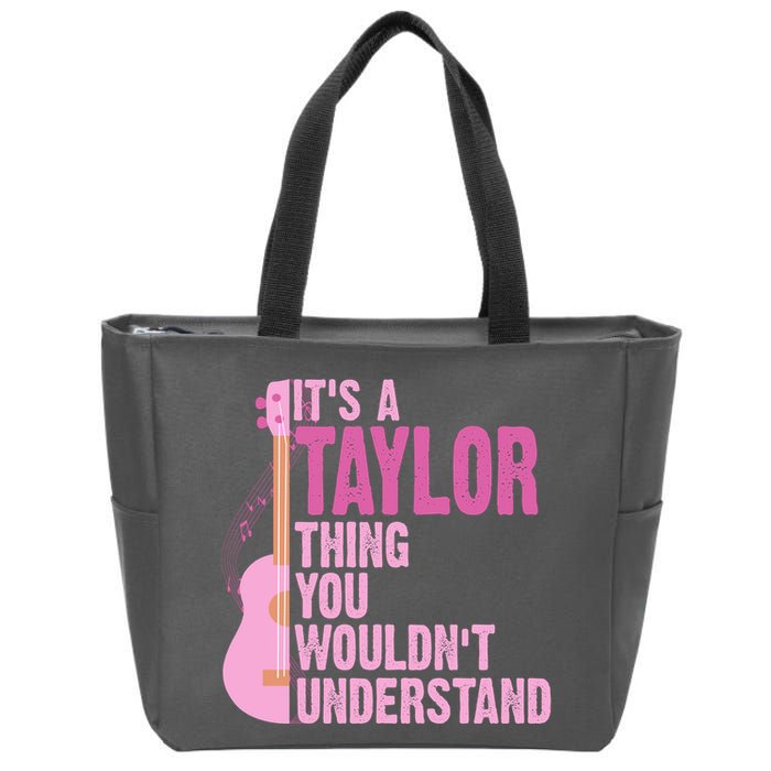 Its A Taylor Thing You Wouldnt Understand Guitar Zip Tote Bag