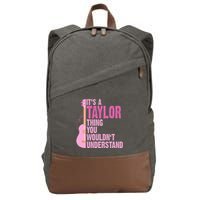 Its A Taylor Thing You Wouldnt Understand Guitar Cotton Canvas Backpack