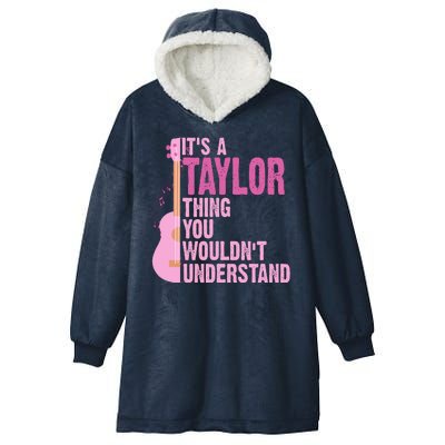 Its A Taylor Thing You Wouldnt Understand Guitar Hooded Wearable Blanket