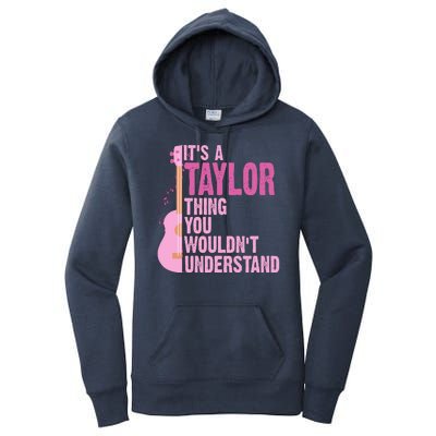 Its A Taylor Thing You Wouldnt Understand Guitar Women's Pullover Hoodie