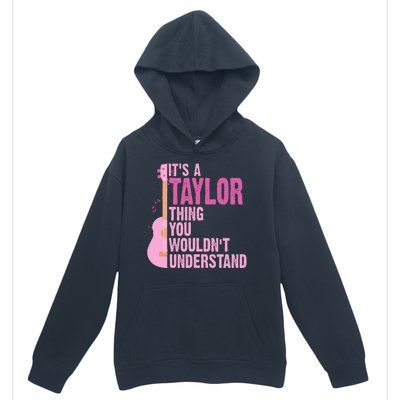 Its A Taylor Thing You Wouldnt Understand Guitar Urban Pullover Hoodie