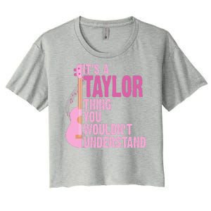 Its A Taylor Thing You Wouldnt Understand Guitar Women's Crop Top Tee