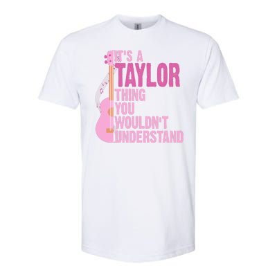 Its A Taylor Thing You Wouldnt Understand Guitar Softstyle® CVC T-Shirt