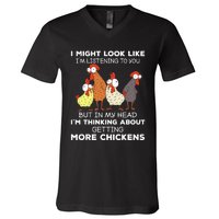 I Am Thinking About Getting More Chickens Farming Farmer V-Neck T-Shirt