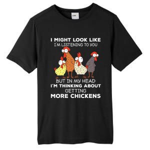 I Am Thinking About Getting More Chickens Farming Farmer Tall Fusion ChromaSoft Performance T-Shirt