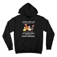 I Am Thinking About Getting More Chickens Farming Farmer Tall Hoodie