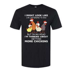 I Am Thinking About Getting More Chickens Farming Farmer Softstyle CVC T-Shirt