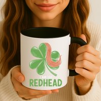 I Am The Redhead Dibs On The Redhead Funny St. Patricks Day Mug