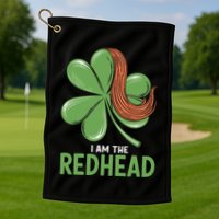 I Am The Redhead Dibs On The Redhead Funny St. Patricks Day Golf Towel
