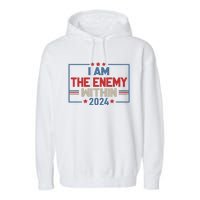 I Am The Enemy Within Kamala Harris 2024 Garment-Dyed Fleece Hoodie