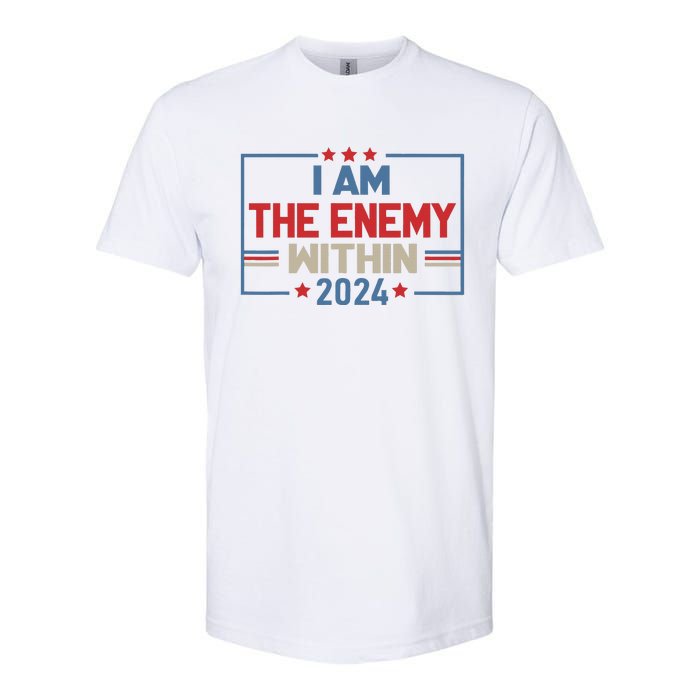 I Am The Enemy Within Kamala Harris 2024 Softstyle CVC T-Shirt