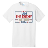 I Am The Enemy Within Kamala Harris 2024 Tall T-Shirt