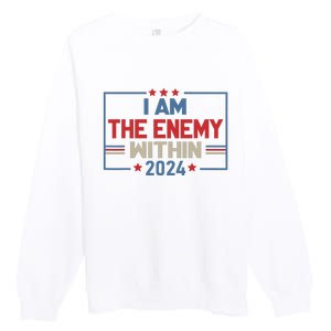 I Am The Enemy Within Kamala Harris 2024 Premium Crewneck Sweatshirt