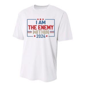 I Am The Enemy Within Kamala Harris 2024 Performance Sprint T-Shirt