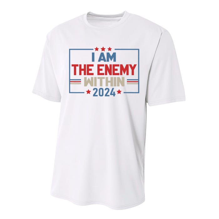 I Am The Enemy Within Kamala Harris 2024 Performance Sprint T-Shirt