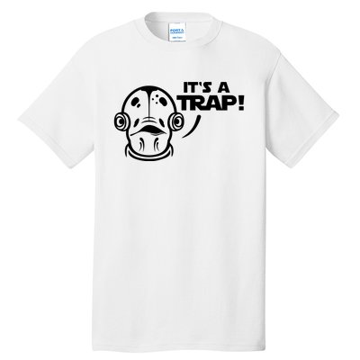 Its A Trap Tall T-Shirt