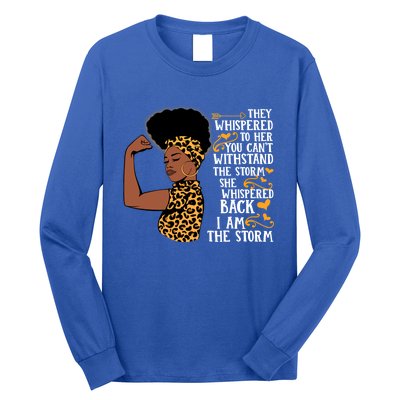 I Am The Storm Melanin Afro Black Magic Black History Funny Gift Long Sleeve Shirt