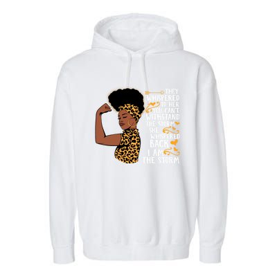 I Am The Storm Melanin Afro Black Magic Black History Funny Gift Garment-Dyed Fleece Hoodie