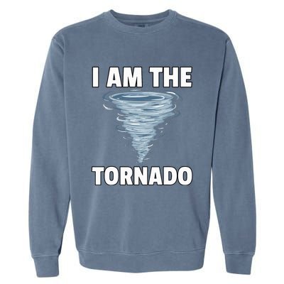 I Am The Storm Twister Tornado Hurricane Meteorologist Garment-Dyed Sweatshirt