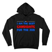 I Am The Best Candidate For The Job Employment Interview Hoodie