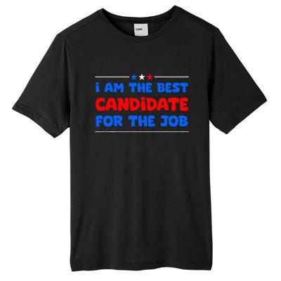 I Am The Best Candidate For The Job Employment Interview Tall Fusion ChromaSoft Performance T-Shirt