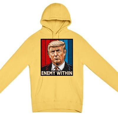 I Am The Enemy Within Trump And Harris Vibe Premium Pullover Hoodie