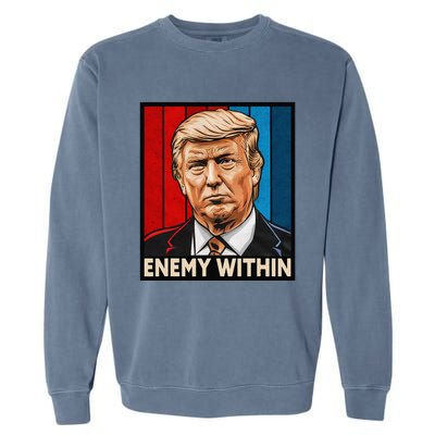 I Am The Enemy Within Trump And Harris Vibe Garment-Dyed Sweatshirt