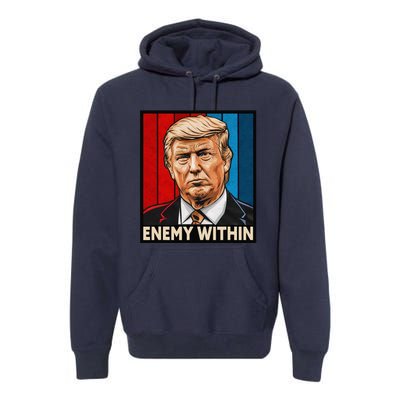 I Am The Enemy Within Trump And Harris Vibe Premium Hoodie