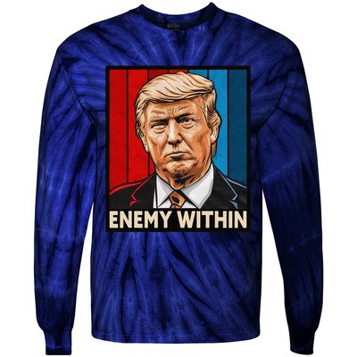 I Am The Enemy Within Trump And Harris Vibe Tie-Dye Long Sleeve Shirt