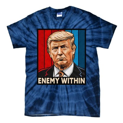 I Am The Enemy Within Trump And Harris Vibe Tie-Dye T-Shirt