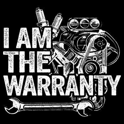 I Am The Warranty Race Car Parts Engine Auto Funny Mechanic T-Shirt