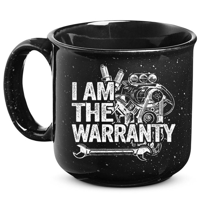 I Am The Warranty Race Car Parts Engine Auto Funny Mechanic 15oz Campfire Ceramic Mug