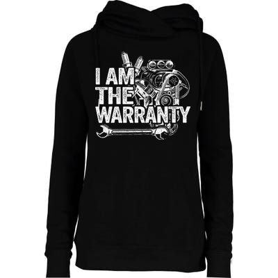 I Am The Warranty Race Car Parts Engine Auto Funny Mechanic Womens Funnel Neck Pullover Hood
