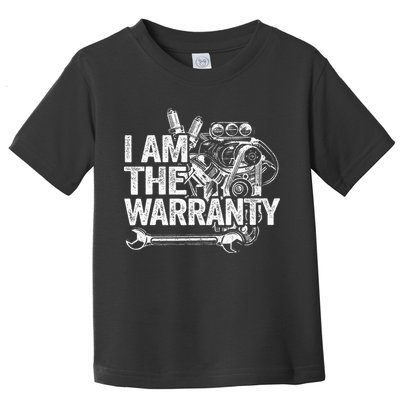 I Am The Warranty Race Car Parts Engine Auto Funny Mechanic Toddler T-Shirt