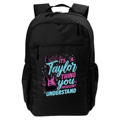 Its A Taylor Thing You Wouldnt Understand Daily Commute Backpack