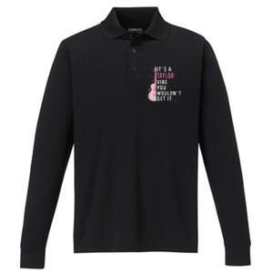 ItS A Taylor Vibe You WouldnT Get It Performance Long Sleeve Polo