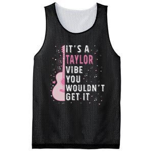 ItS A Taylor Vibe You WouldnT Get It Mesh Reversible Basketball Jersey Tank