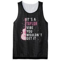 ItS A Taylor Vibe You WouldnT Get It Mesh Reversible Basketball Jersey Tank