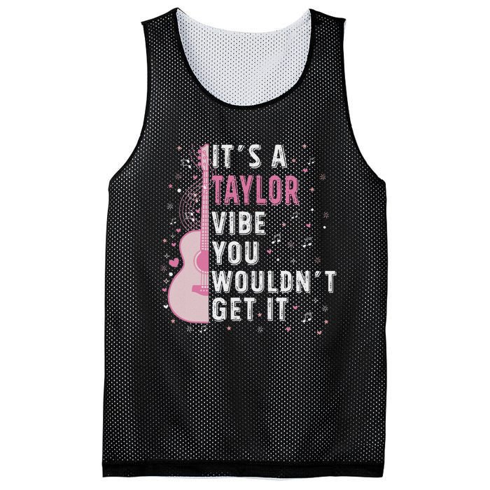 ItS A Taylor Vibe You WouldnT Get It Mesh Reversible Basketball Jersey Tank