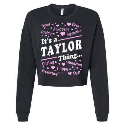 ItS A Taylor Thing Proud Family Surname Taylor Cropped Pullover Crew