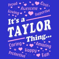 ItS A Taylor Thing Proud Family Surname Taylor V-Neck T-Shirt