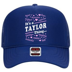 ItS A Taylor Thing Proud Family Surname Taylor High Crown Mesh Back Trucker Hat