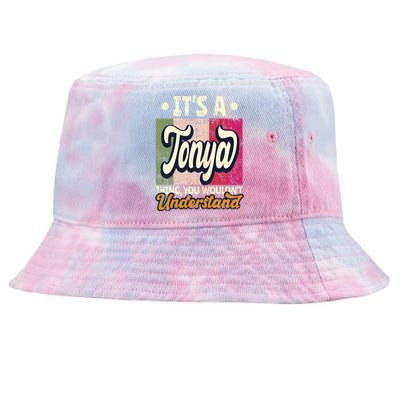 Its A Tonya Thing You Wouldnt Understand Tie-Dyed Bucket Hat